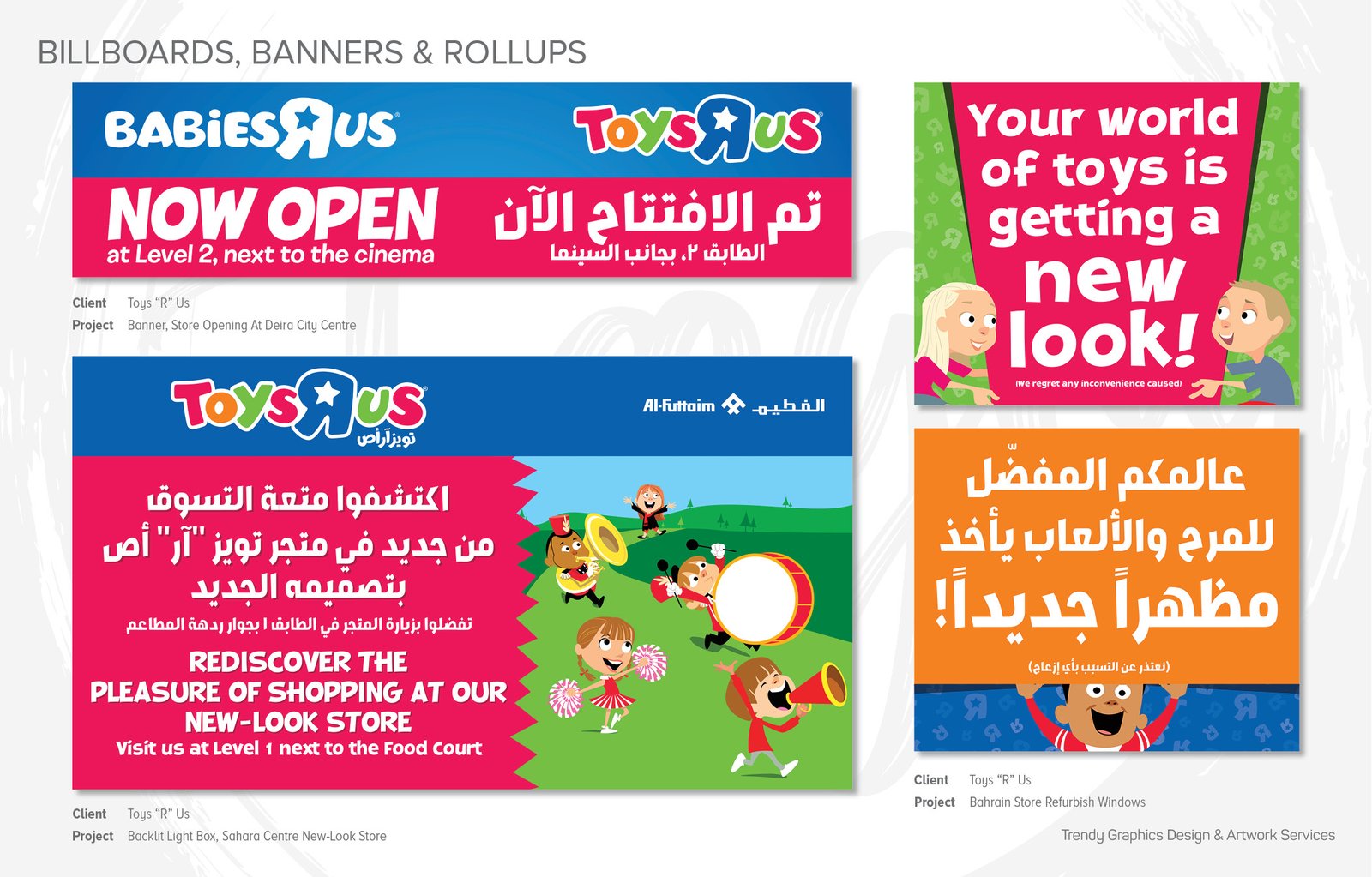 Toys “R” Us – Project: Store Opening At Deira City Centre Banner, Sahara Centre New-Look Store Backlit Light Box and Bahrain Store Refurbish Windows